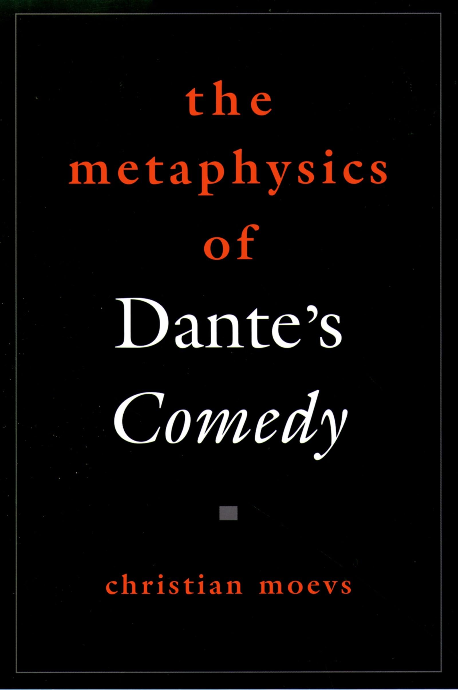 The Metaphysics Of Dante'S Comedy (American Academy Of Religion Reflection And Theory In The Study Of Religion)