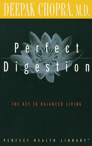 Perfect Digestion: The Key to Balanced Living (Perfect Health Library),New