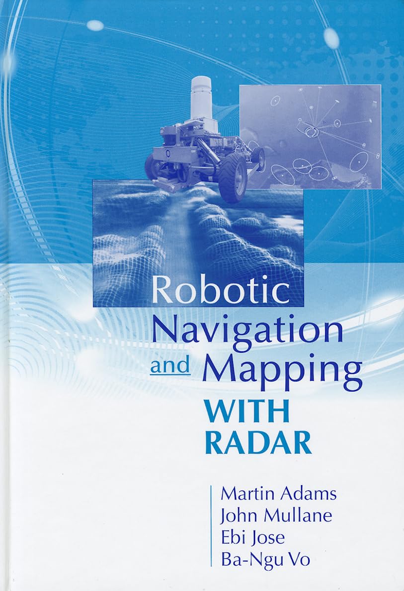 Robotic Navigation and Mapping with Radar,Used