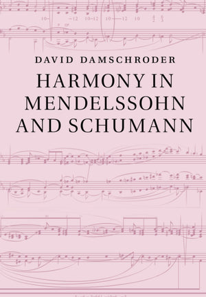 Harmony in Mendelssohn and Schumann,Used
