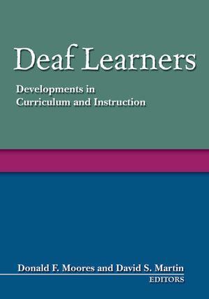 Deaf Learners: Developments in Curriculum and Instruction,Used