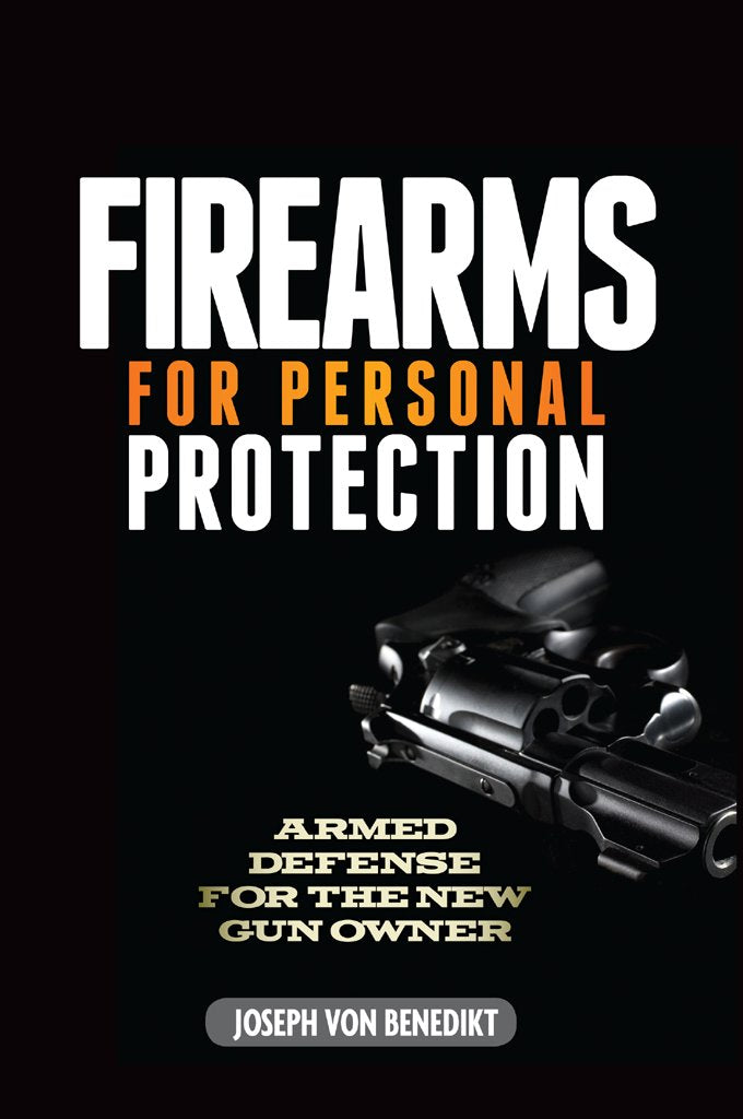Firearms For Personal Protection: Armed Defense for the New Gun Owner,Used