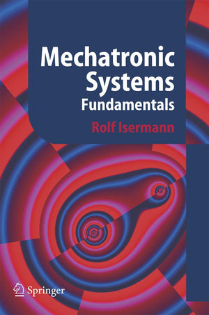 Mechatronic Systems: Fundamentals,Used