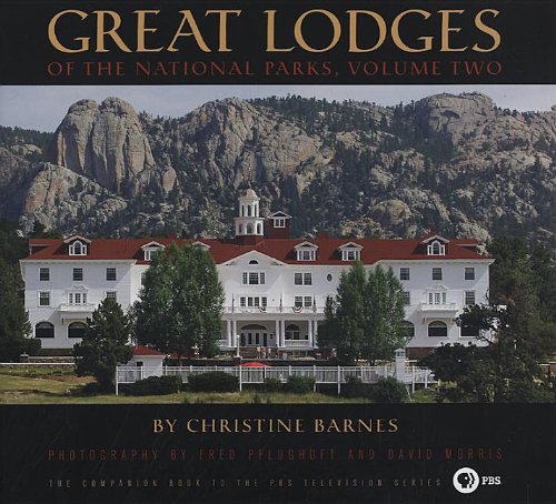 Great Lodges of the National Parks: Volume Two,New