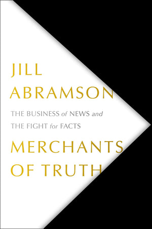 Merchants of Truth: The Business of News and the Fight for Facts,Used
