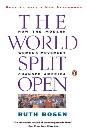 The World Split Open: How the Modern Women's Movement Changed America, Revised Edition,Used
