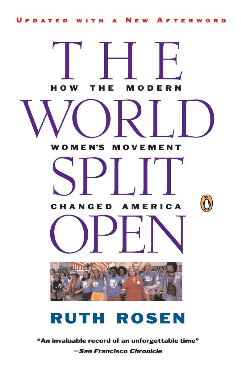 The World Split Open: How the Modern Women's Movement Changed America, Revised Edition,Used