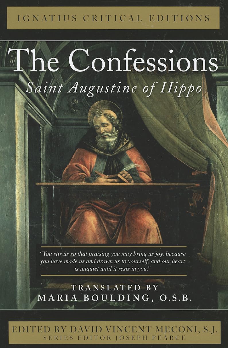 The Confessions: Saint Augustine of Hippo (Ignatius Critical Editions),New