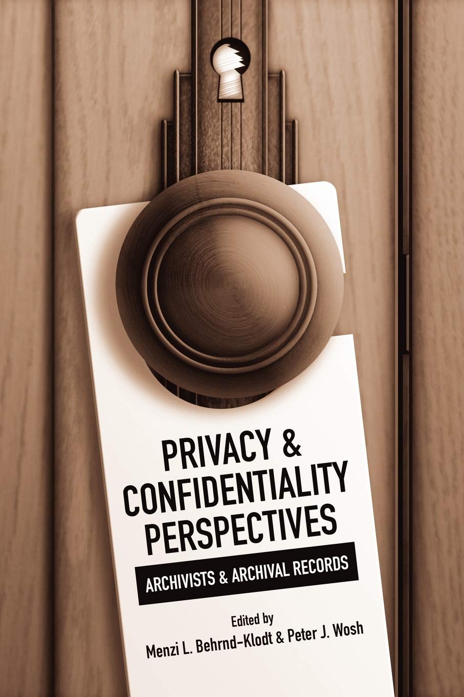 Privacy & Confidentiality Perspectives: Archivists & Archival Records,Used
