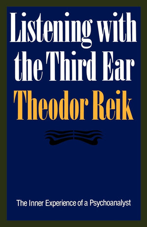 Listening With The Third Ear: The Inner Experience Of A Psychoanalyst-used