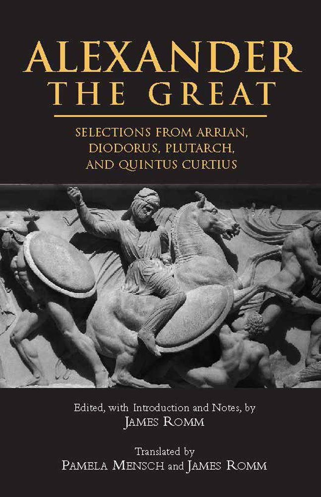 Alexander The Great: Selections From Arrian, Diodorus, Plutarch, And Quintus Curtius,Used