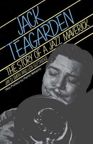Jack Teagarden: The Story Of A Jazz Maverick,Used