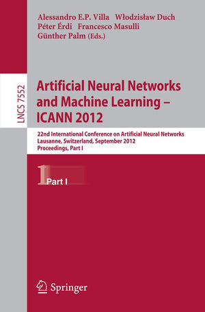 Artificial Neural Networks and Machine Learning  ICANN 2012: 22nd International Conference on Artificial Neural Networks, Laus,Used