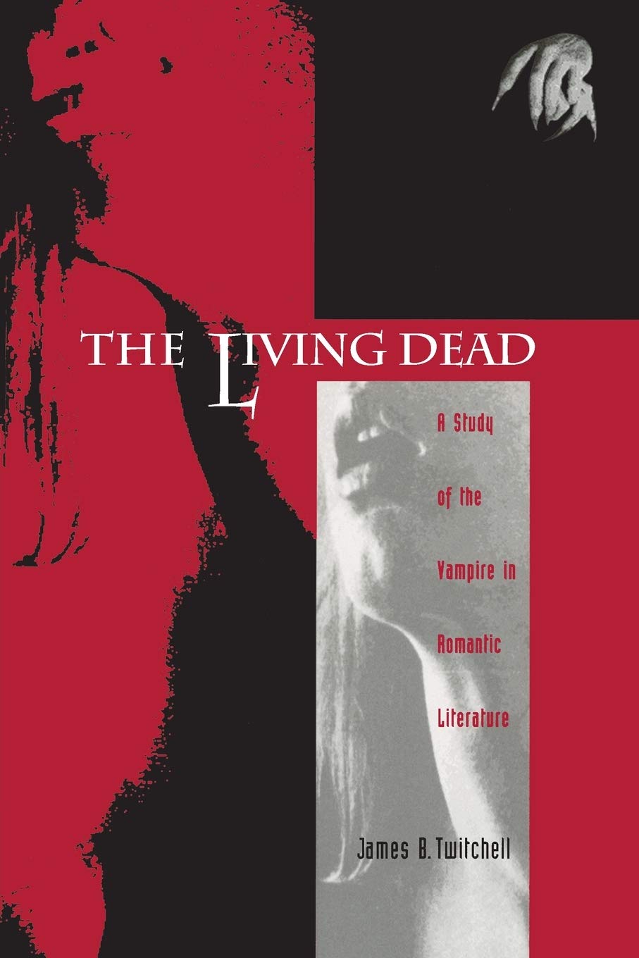 The Living Dead: A Study Of The Vampire In Romantic Literature,Used