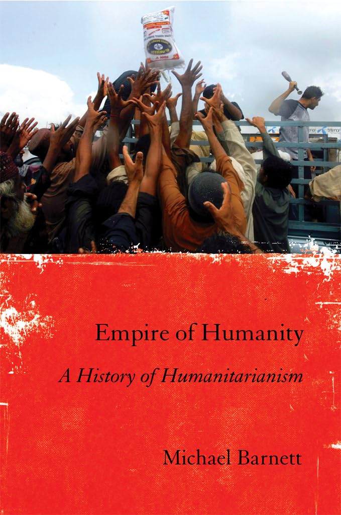 Empire Of Humanity: A History Of Humanitarianism,New