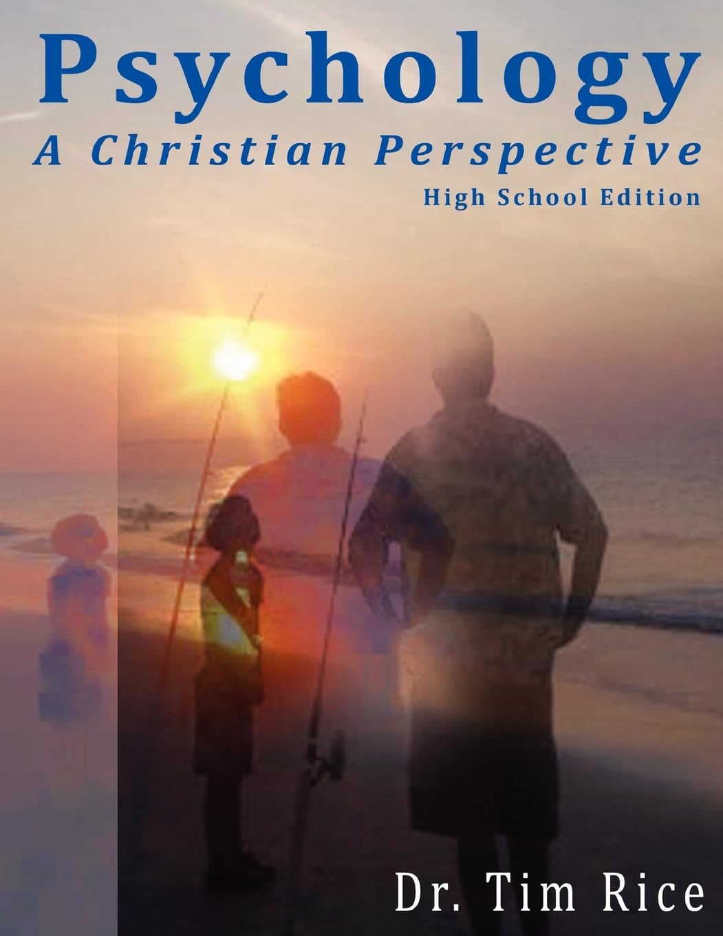 Psychology: A Christian Perspective  High School Edition