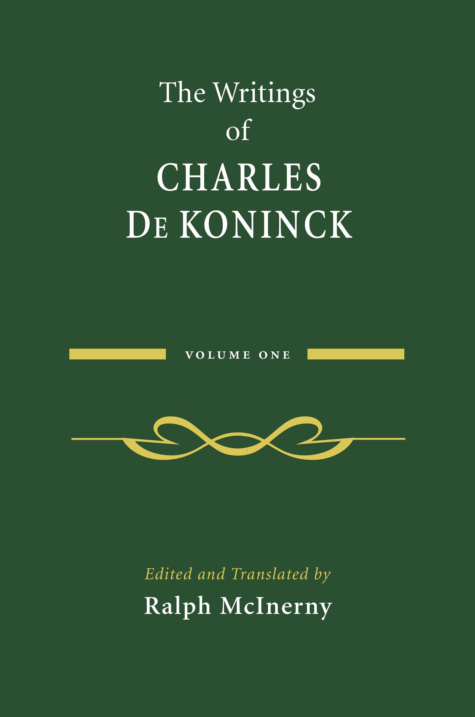 The Writings Of Charles De Koninck: Volume 1