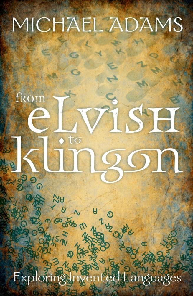 From Elvish to Klingon: Exploring Invented Languages,Used