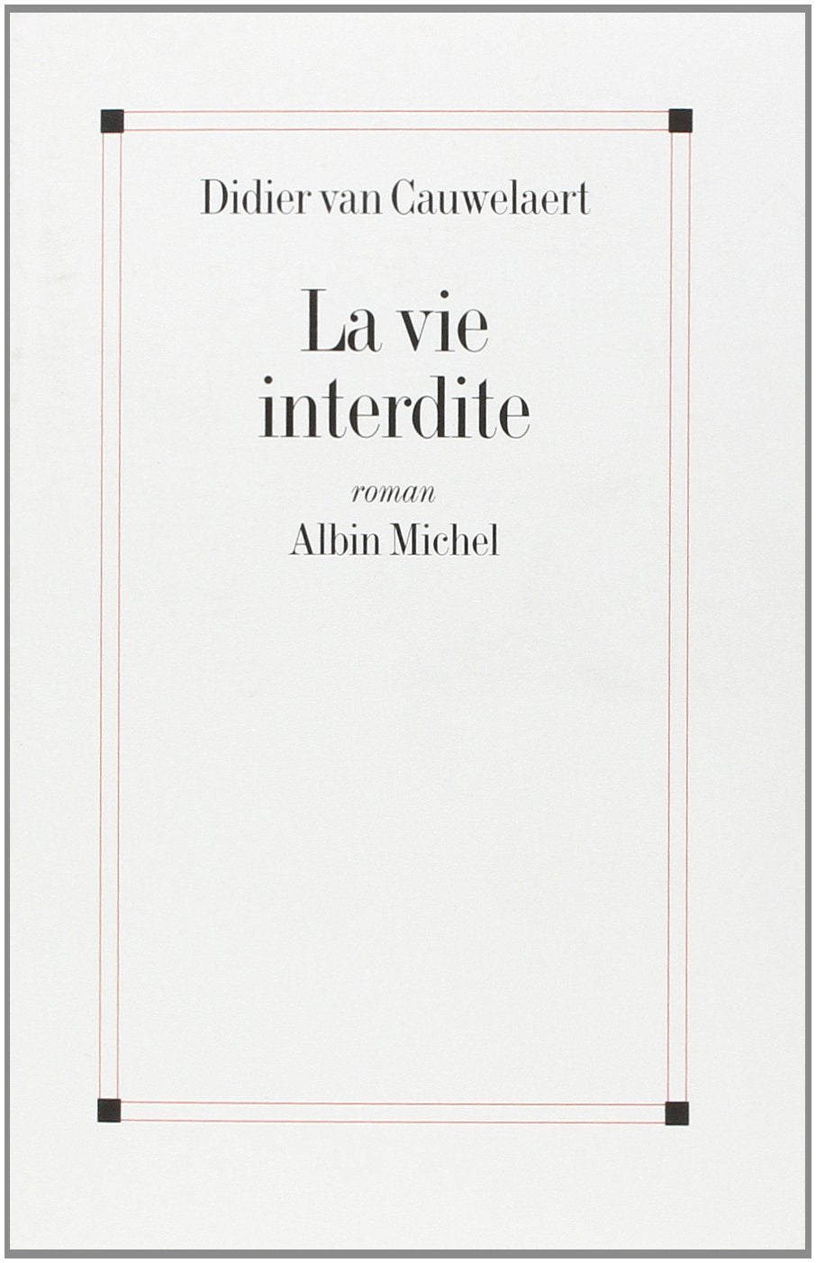 La Vie interdite,Used