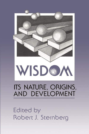 Wisdom: Its Nature, Origins, and Development,Used