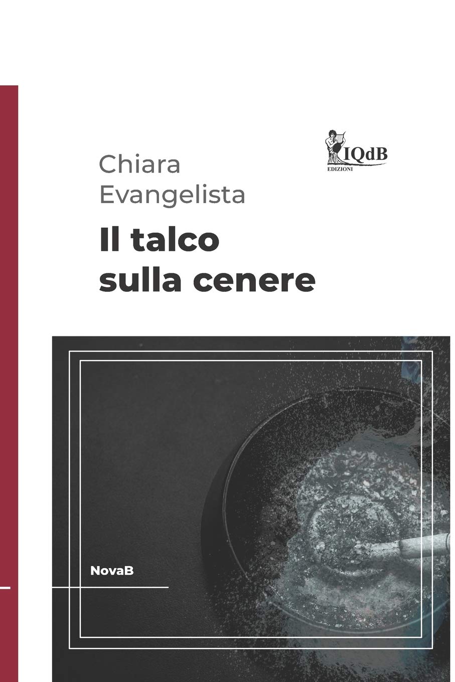 Il talco sulla cenere (collana Nova B per iQdB Edizioni) (Italian Edition),Used