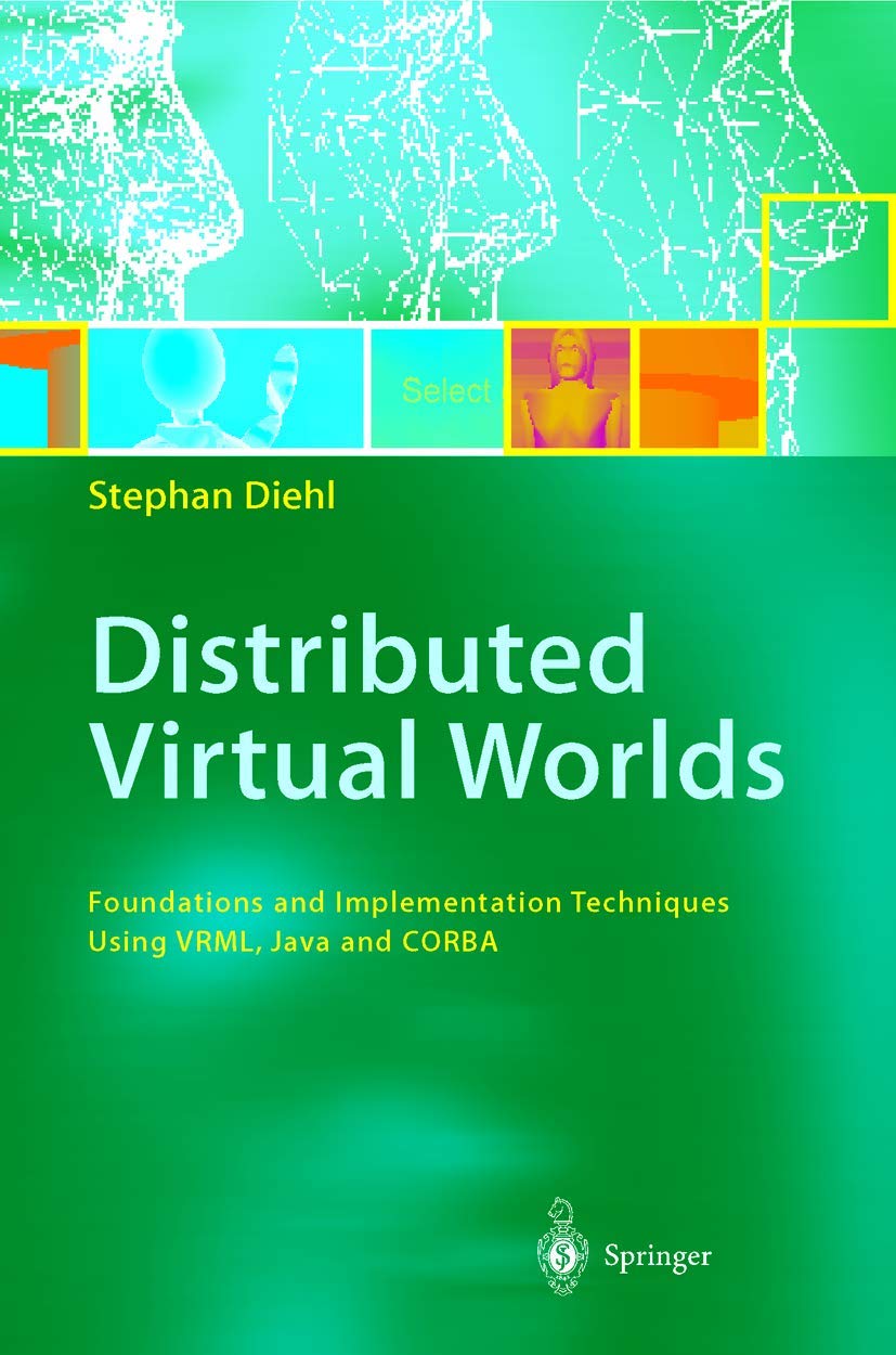 Distributed Virtual Worlds: Foundations and Implementation Techniques Using VRML, Java, and CORBA,Used