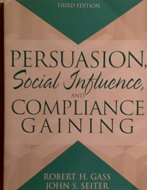Persuasion: Social Influence and Compliance Gaining (3rd Edition),Used