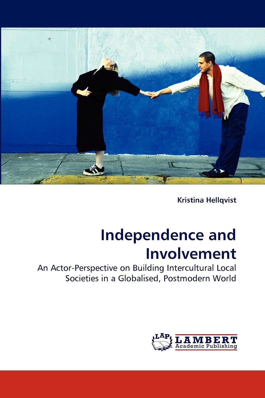 Independence and Involvement: An ActorPerspective on Building Intercultural Local Societies in a Globalised, Postmodern World,Used