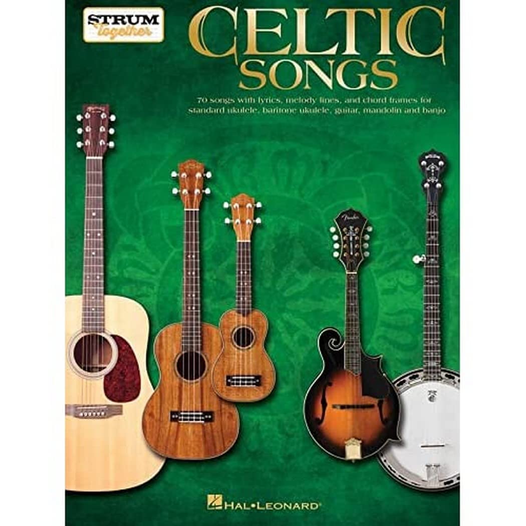 Celtic Songs  Strum Together: for Ukulele, Baritone Ukulele, Guitar, Banjo & Mandolin,New