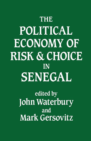 The Political Economy of Risk and Choice in Senegal,Used