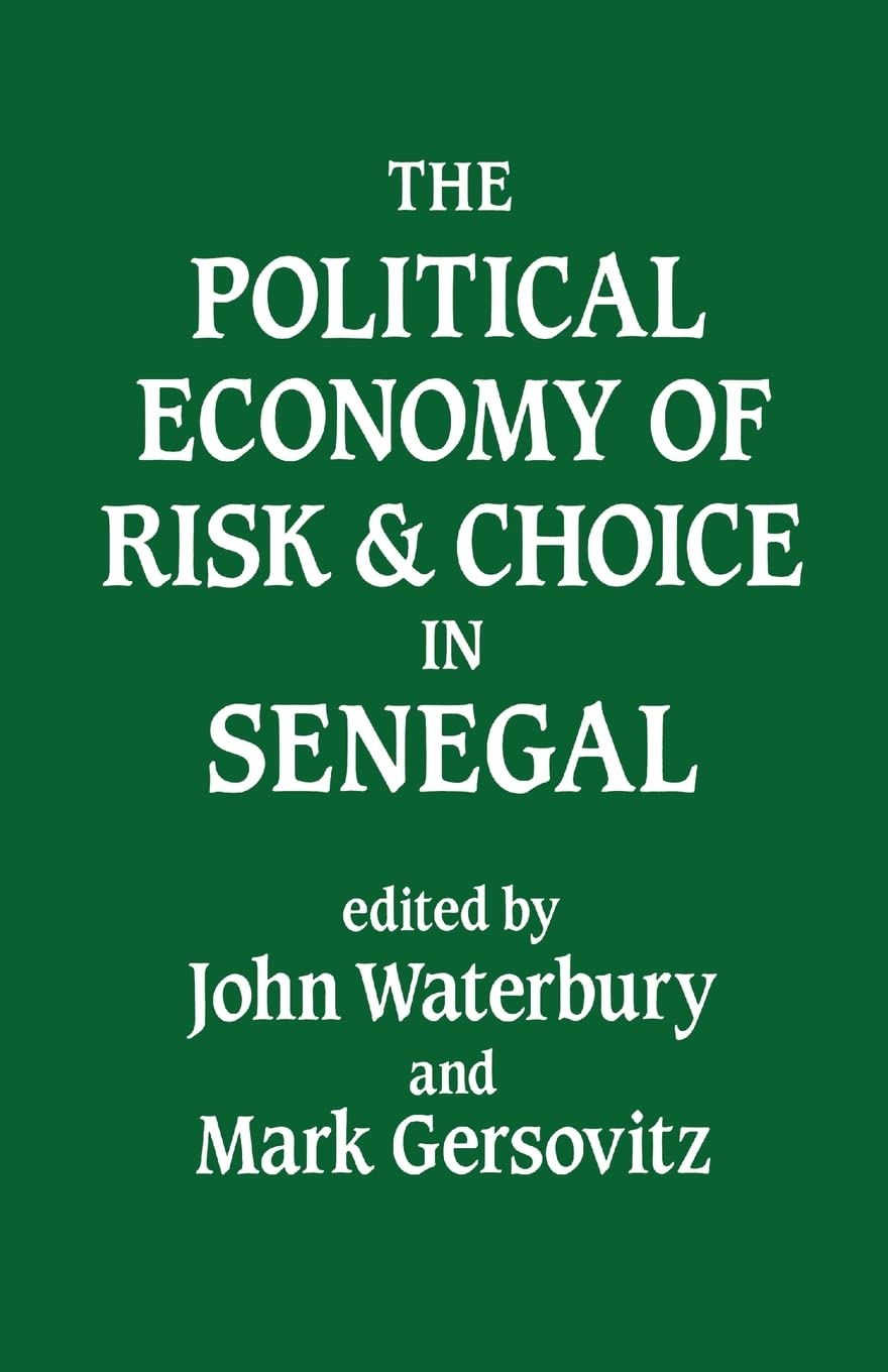 The Political Economy of Risk and Choice in Senegal,Used