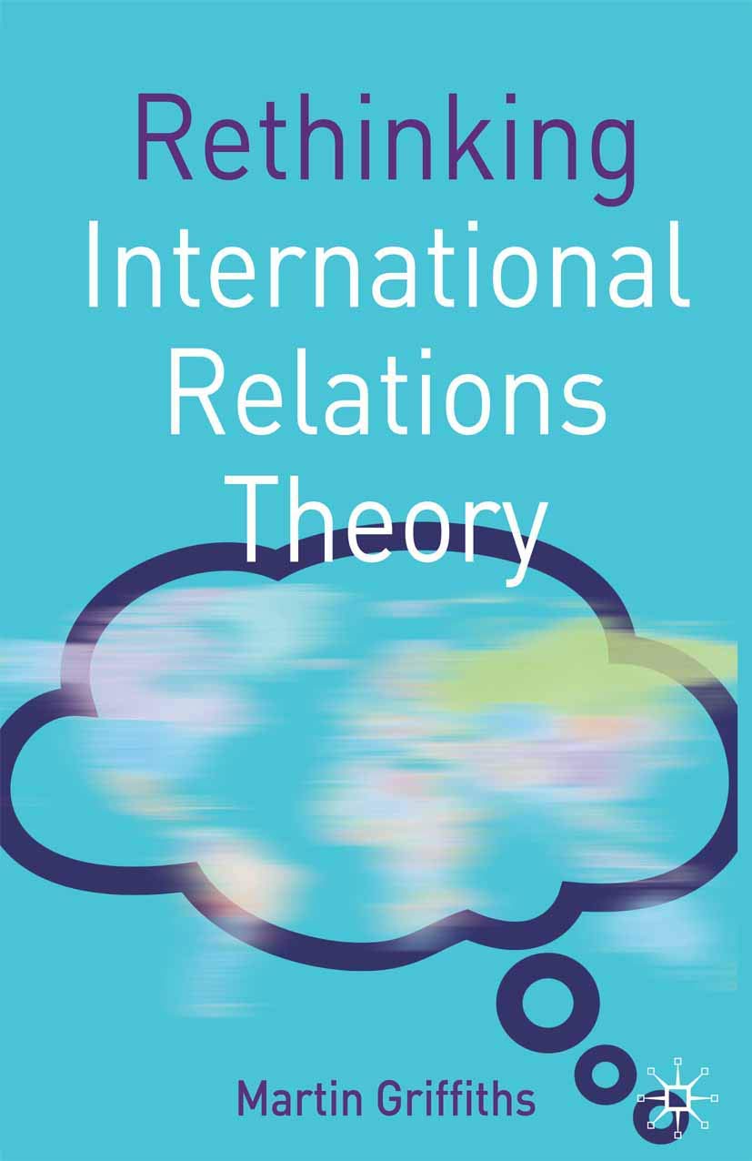 Rethinking International Relations Theory (Rethinking World Politics, 1)