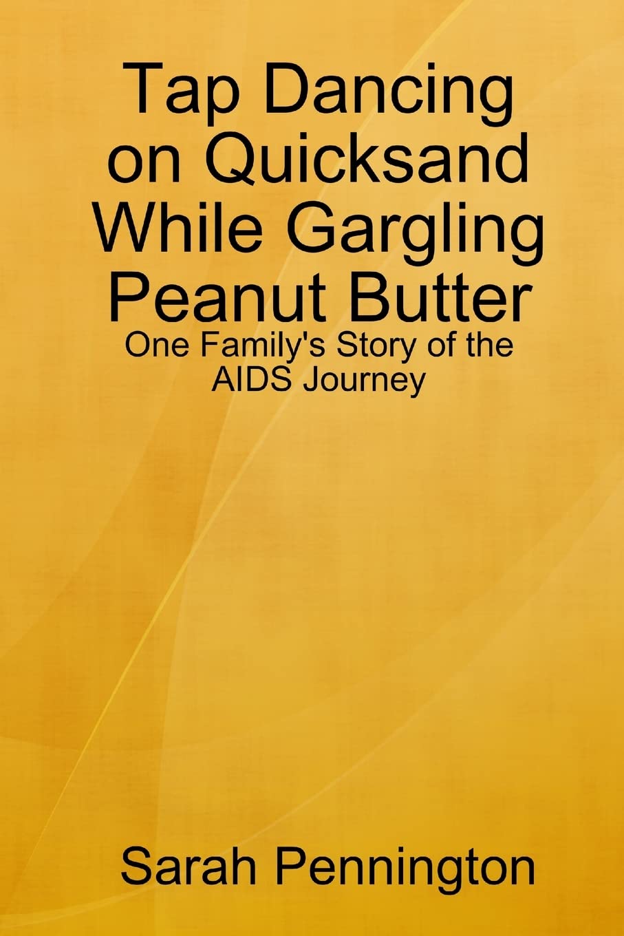 Tapdancing on Quicksand While Gargling Peanut Butter,Used
