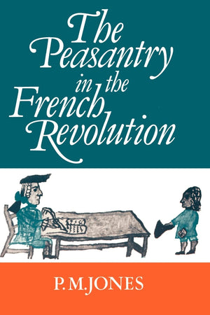 The Peasantry in the French Revolution,Used