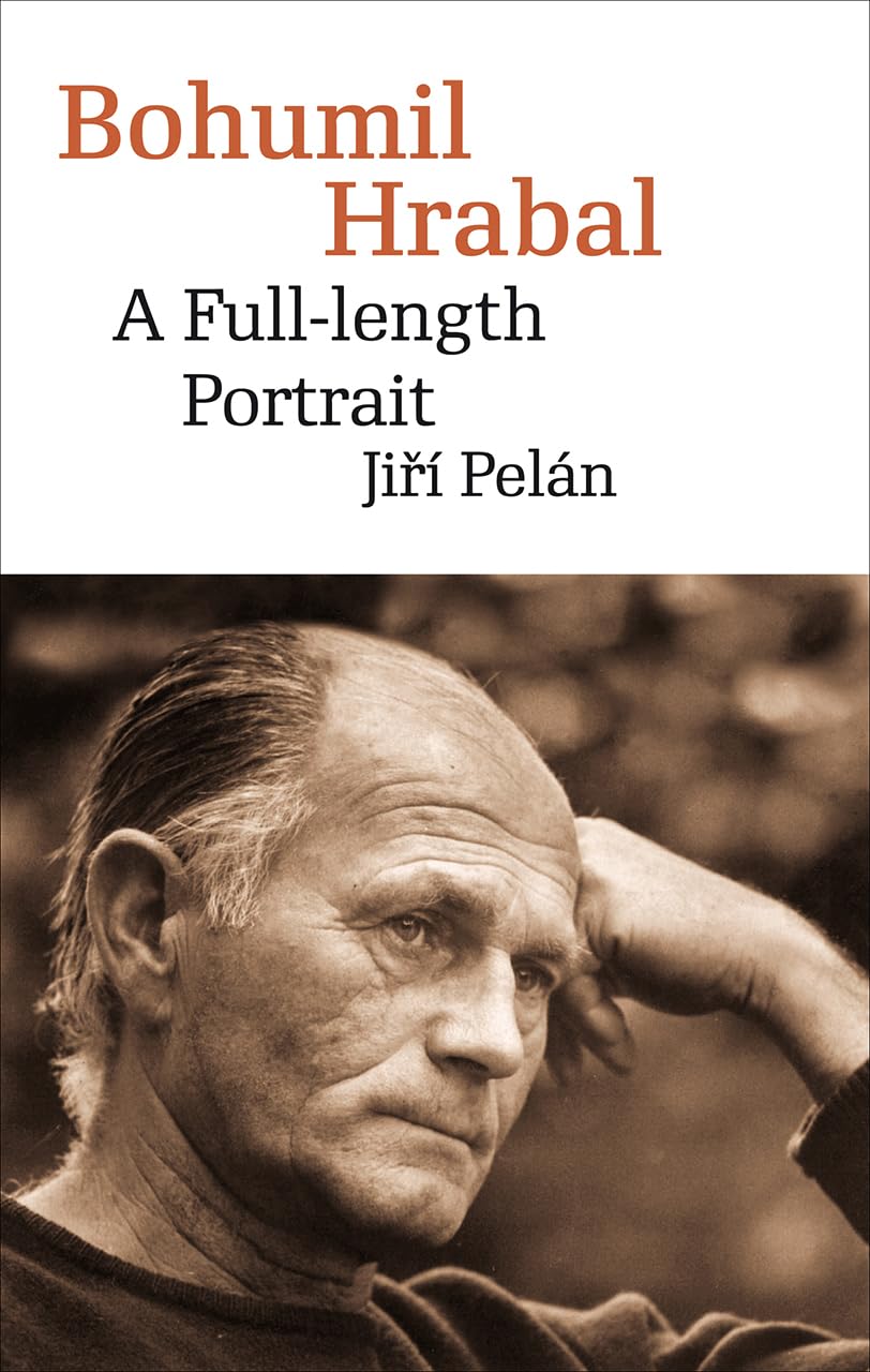 Bohumil Hrabal: A FullLength Portrait (Modern Czech Classics),Used