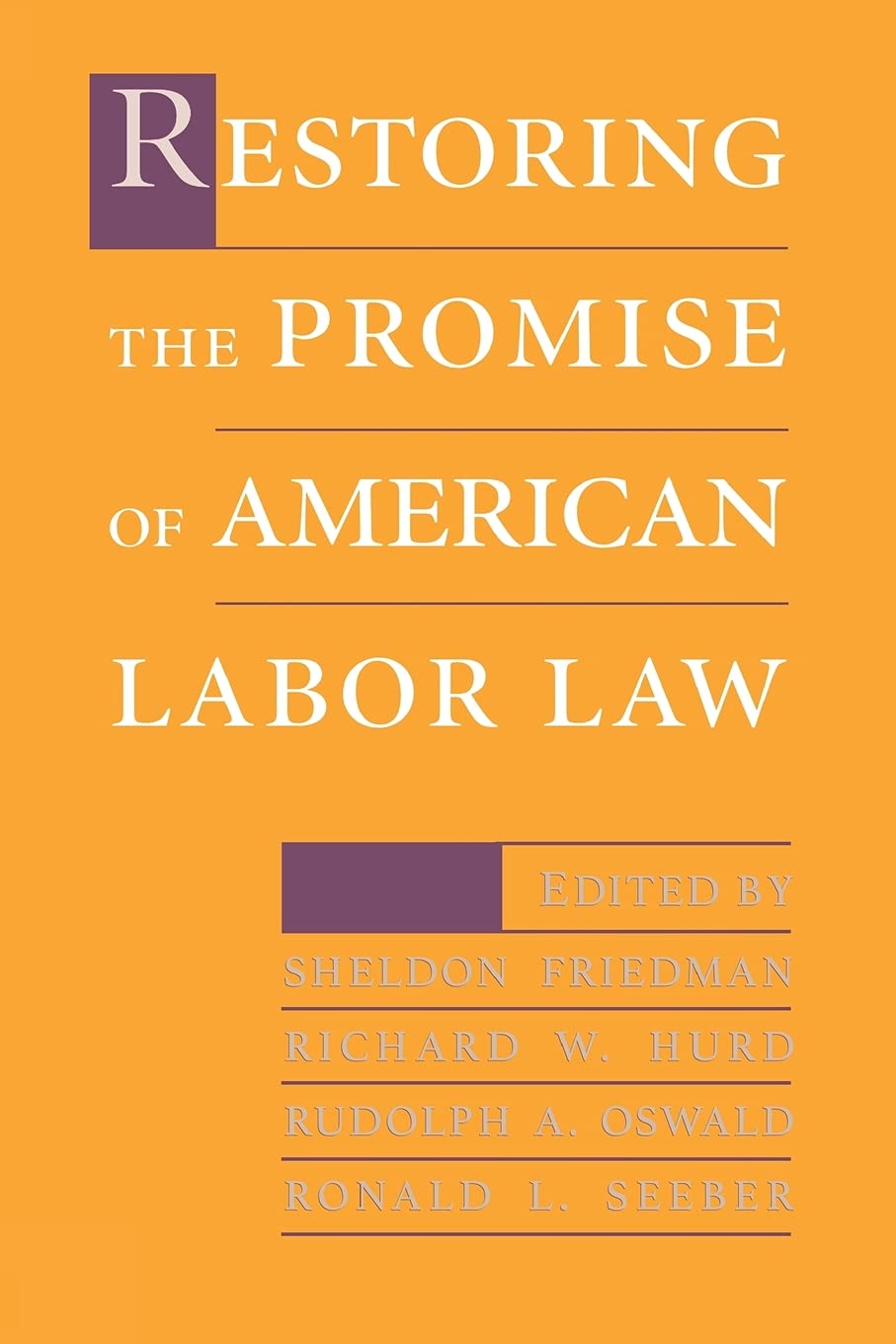 Restoring the Promise of American Labor Law,Used