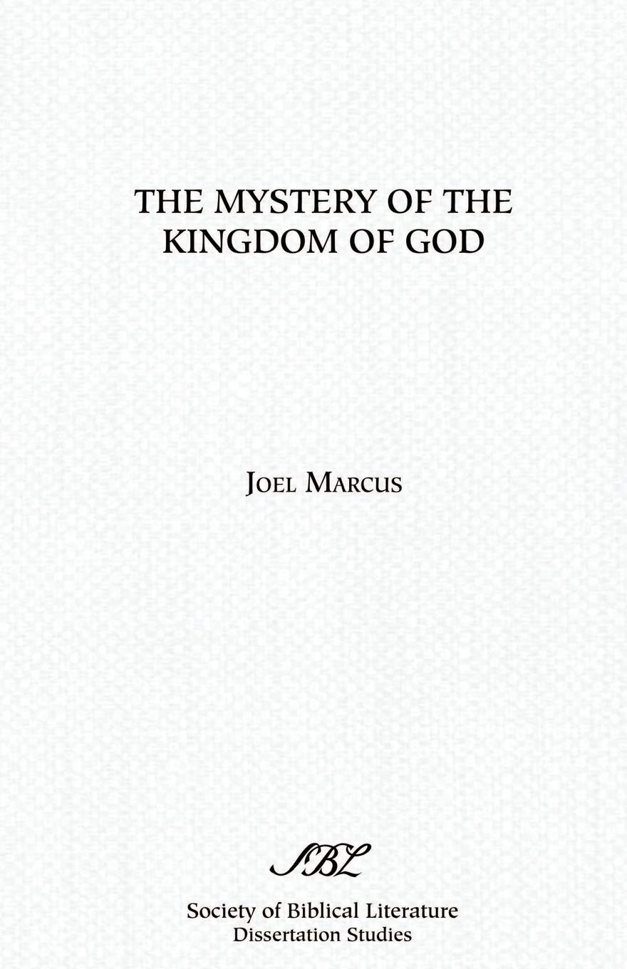 The Mystery of the Kingdom of God (SBL Dissertation Series 90),Used