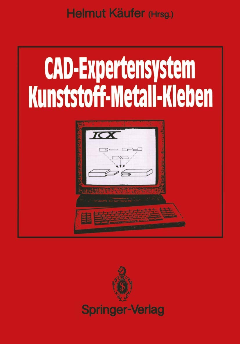 CADExpertensystem: Kunststoff  Metall  Kleben (German Edition),Used