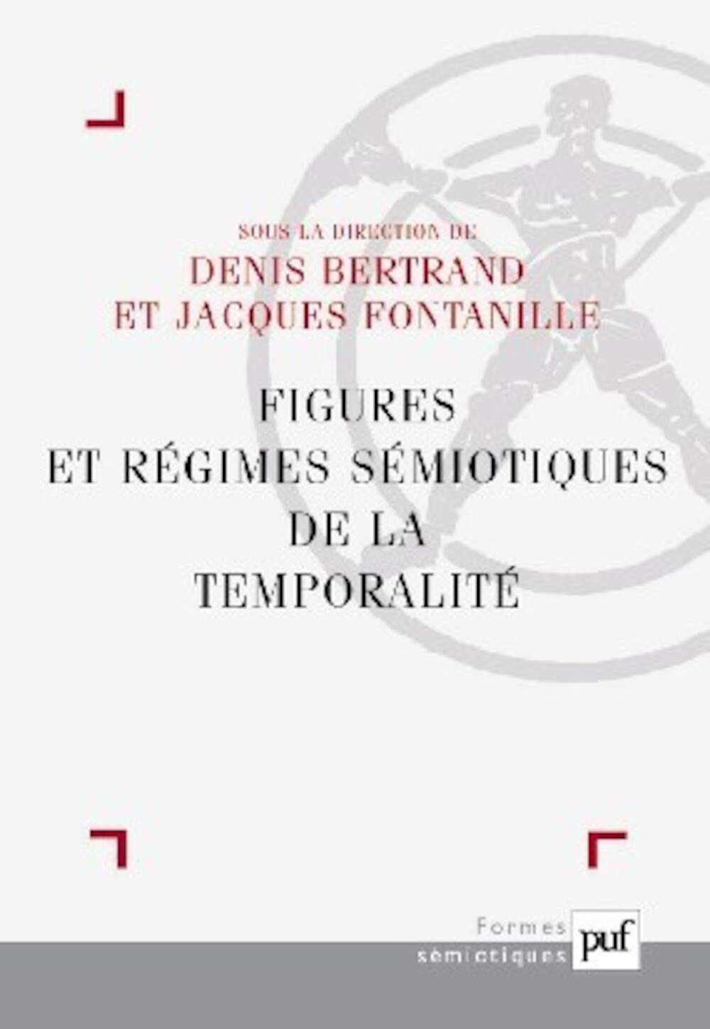Rgimes smiotiques de la temporalit: La flche brise du temps,Used