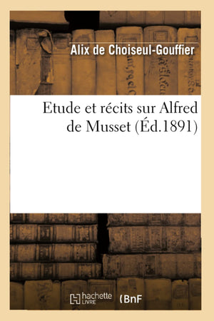 Etude Et Rcits Sur Alfred de Musset (d.1891) (Litterature) (French Edition),Used