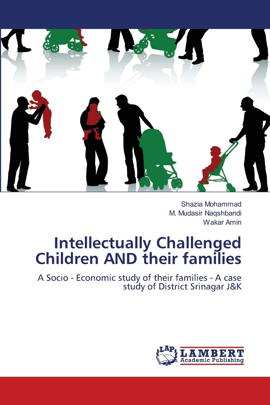 Intellectually Challenged Children AND their families: A Socio  Economic study of their families (A case study of District Srin,Used