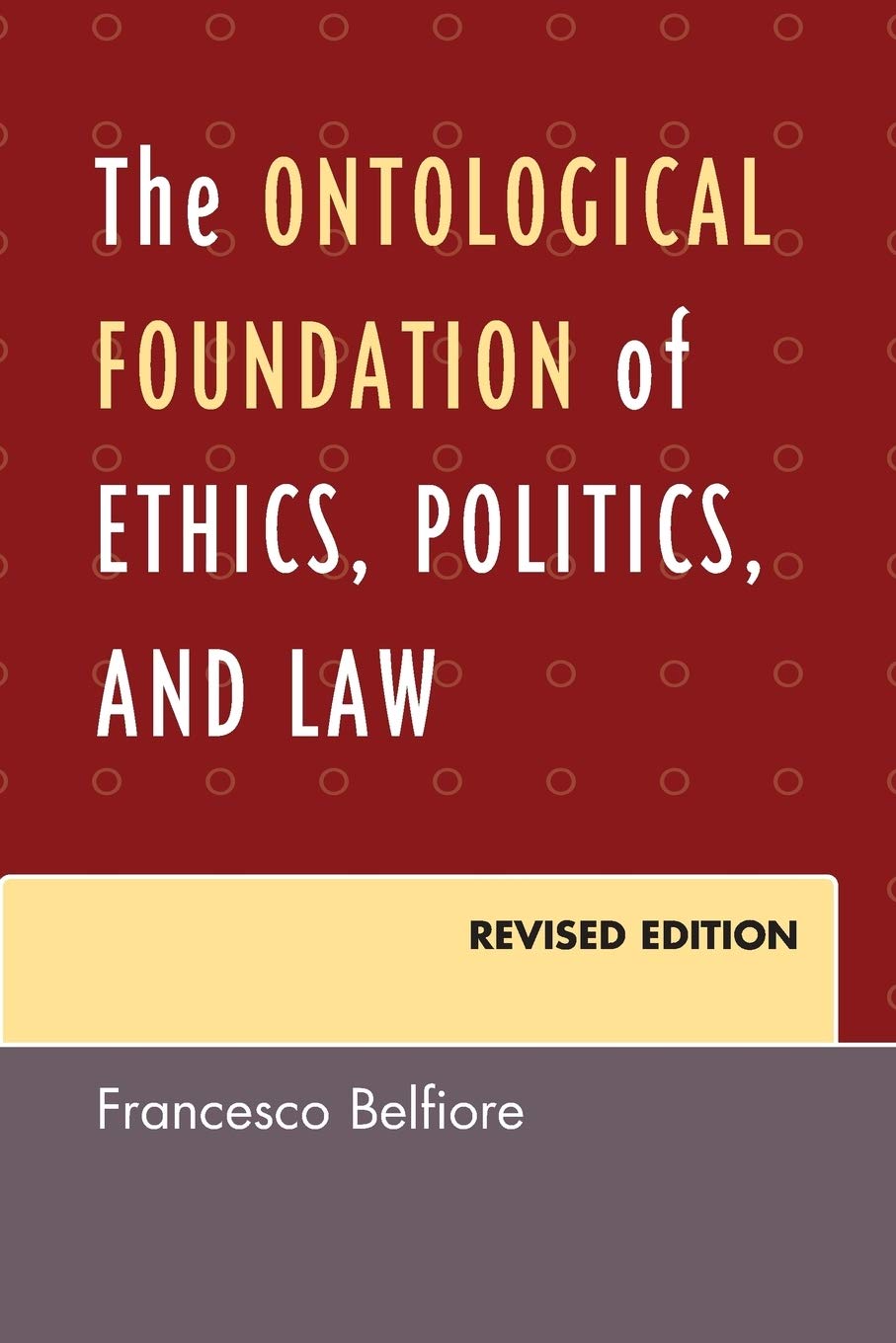 The Ontological Foundation of Ethics, Politics, and Law,Used