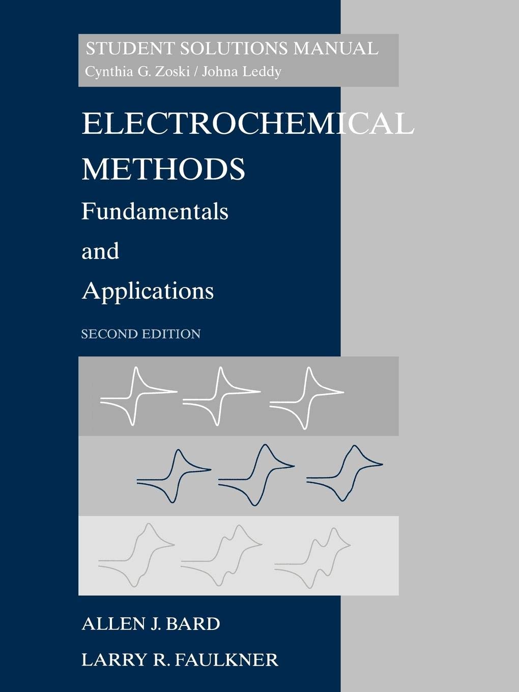 Electrochemical Methods: Fundamentals And Applicaitons, 2E Student Solutions Manual,New