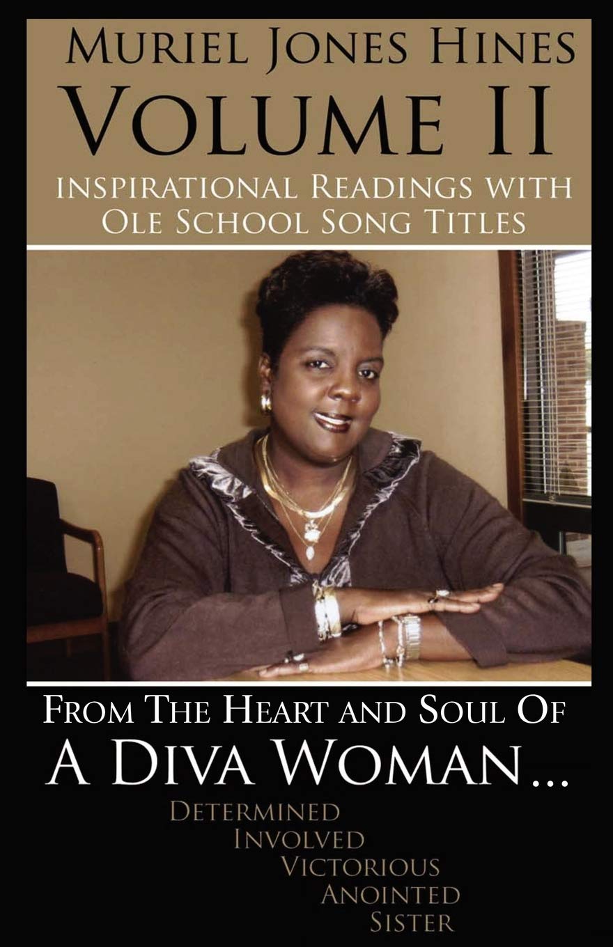 Inspirational Readings with Ole School Song Titles: From the Heart and Soul of a DIVA Woman (VOLUME II),Used