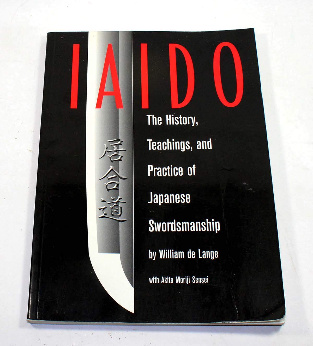 Iaido: History, Teaching & Practice Of Japanese Swordsmanship,Used