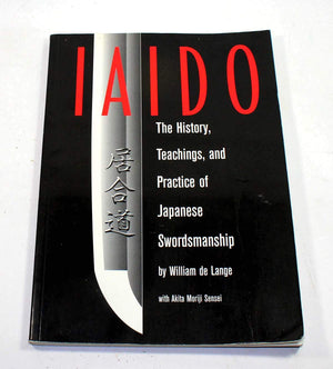 Iaido: History, Teaching & Practice Of Japanese Swordsmanship,Used