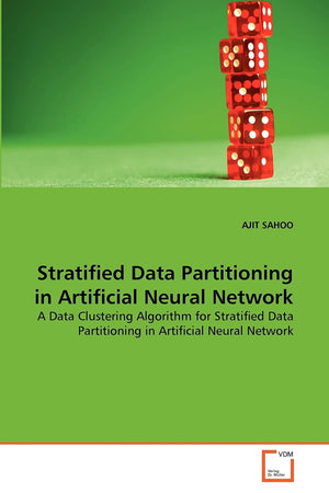 Stratified Data Partitioning in Artificial Neural Network: A Data Clustering Algorithm for Stratified Data Partitioning in Artif,Used