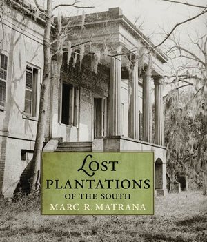 Lost Plantations of the South,New