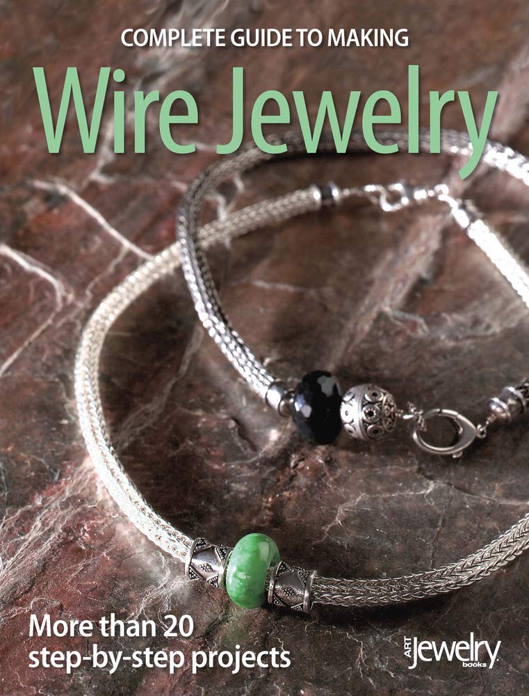 Complete Guide To Making Wire Jewelry,Used
