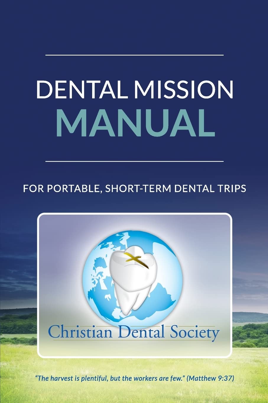 Dental Mission Manual: For Portable, ShortTerm Dental Trips,Used